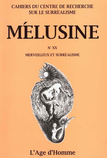 Mélusine, n° 20. Merveilleux et surréalisme : colloque de Cerisy-la-Salle, 2 au 12 août 1999