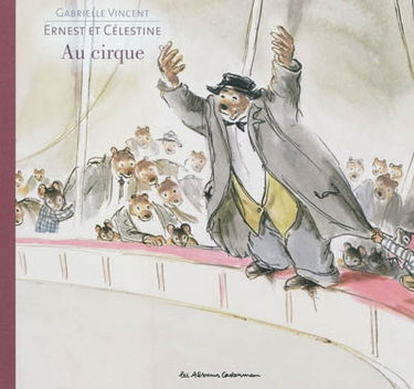 Ernest et Célestine. Ernest et Célestine au cirque