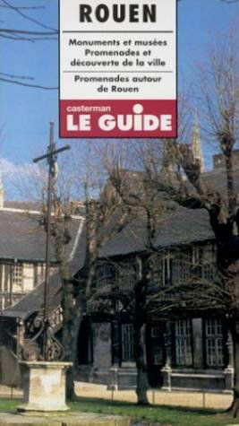 Rouen: Monuments et musées, promenades et découverte de la ville, promenades autour de Rouen