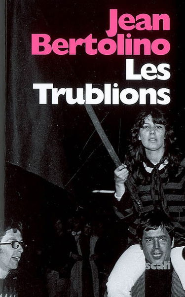 Les trublions