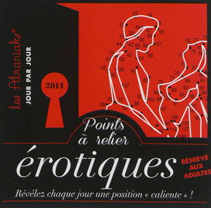 Points à relier érotiques 2014 : révélez chaque jour une position caliente !