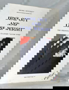 Dine Out and Lose Weight: The French Way to Culinary "Savoir Vivre"