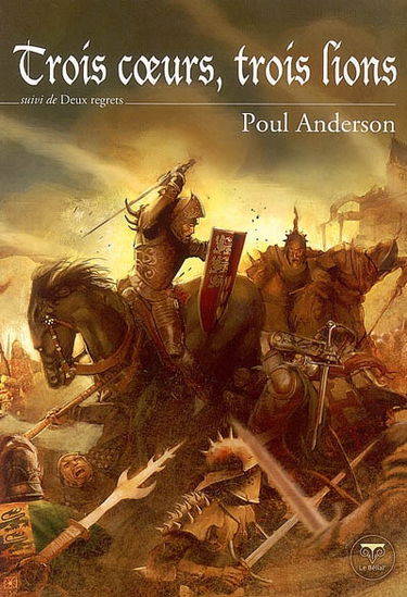 Trois coeurs, trois lions. Deux regrets. L'auberge hors du temps. La ballade des perdants