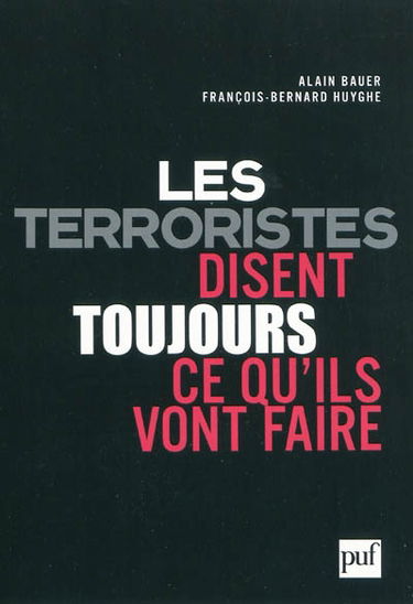 Les terroristes disent toujours ce qu'ils vont faire : terrorisme et révolution par les textes