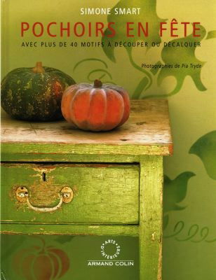 Pochoirs en fête : avec plus de 40 motifs à découper ou décalquer