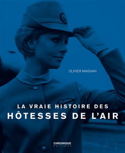La vraie histoire des hôtesses de l'air