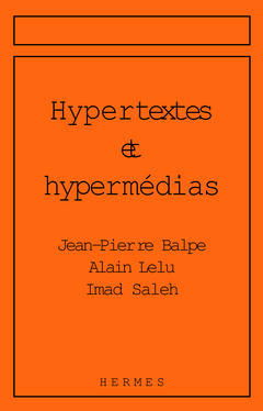 Hypertextes et hypermédias : réalisations, outils et méthodes : 3e conférence Hypertextes et hypermédias, Liège, 11-12 mai 1995