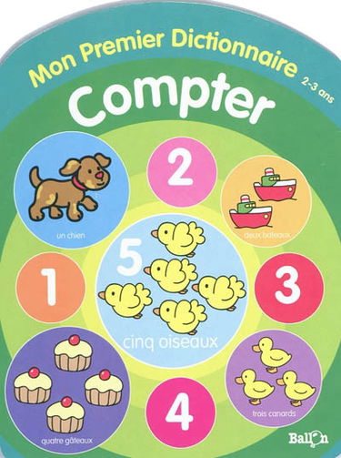 Mon premier dictionnaire 2-3 ans : compter