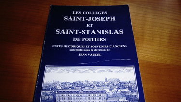 Couverture de Les Collèges Saint Joseph et Saint Stanislas de Poitiers : notes historiques et souvenirs d'anciens