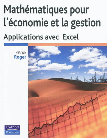 Mathématiques pour l'économie et la gestion : applications avec Excel