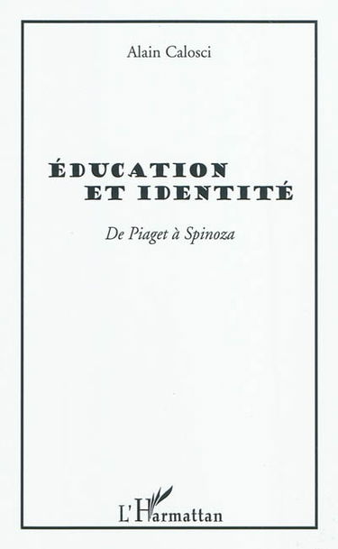 Education et identité : de Piaget à Spinoza