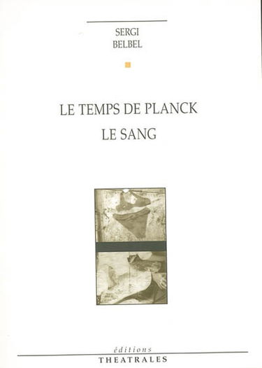 Le temps de Planck. Le sang