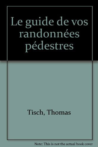 Le guide de vos randonnées pédestres