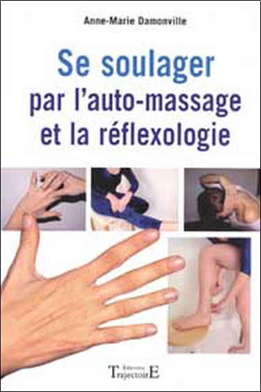 Se soulager par l'auto-massage et la réflexologie