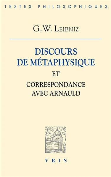Discours de métaphysique et Correspondance avec Arnauld