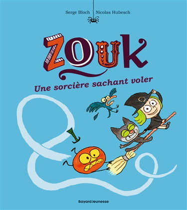 Zouk. Vol. 20. Une sorcière sachant voler