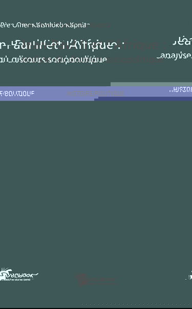 Jean paul ii et l'afrique : analyse du discours sociopolitique