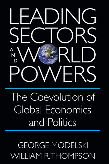 Couverture de Leading Sectors and World Powers: The Coevolution of Global Economics and Politics