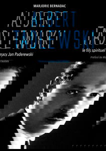 Albert Tadlewski - Le fils spirituel d'Ignacy Jan Paderewski