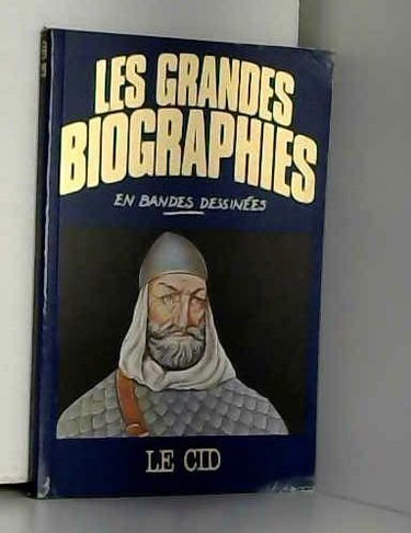 Le Cid (Les Grandes biographies en bandes dessinées)