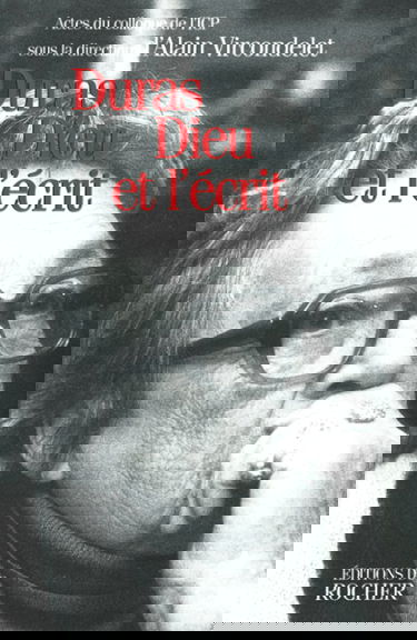 Duras, Dieu et l'écrit