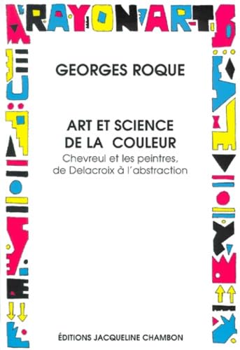 Art et science de la couleur : Chevreul et les peintres, de Delacroix à l'abstraction