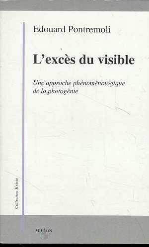 L'excès du visible : une approche phénoménologique de la photogénie