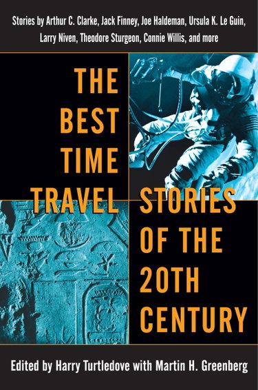 Couverture de The Best Time Travel Stories of the 20th Century: Stories by Arthur C. Clarke, Jack Finney, Joe Haldeman, Ursula K. Le Guin, Larry Niven, Theodore Sturgeon, Connie Willis, and more