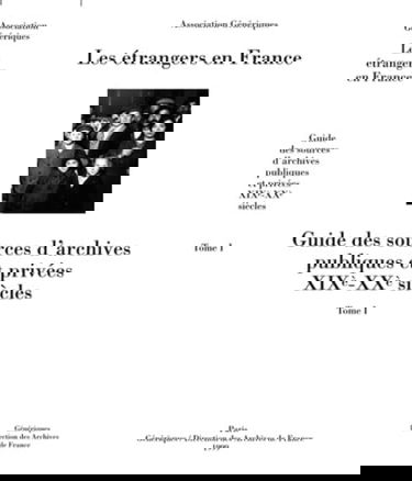 Les étrangers en France, tome 1