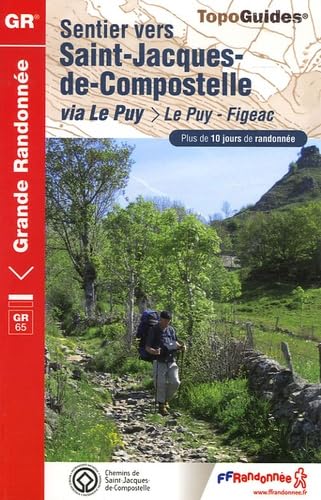 Sentier vers Saint-Jacques-de-Compostelle. Vol. 1. Via Le Puy : Le Puy-Figeac