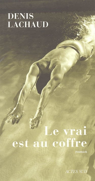 Le vrai est au coffre