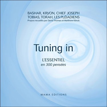 Tuning in : l'essentiel en 300 pensées