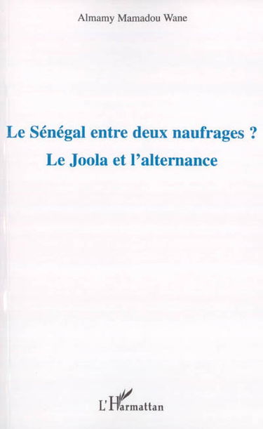 Le Sénégal entre deux naufrages ? : le Joola et l'alternance
