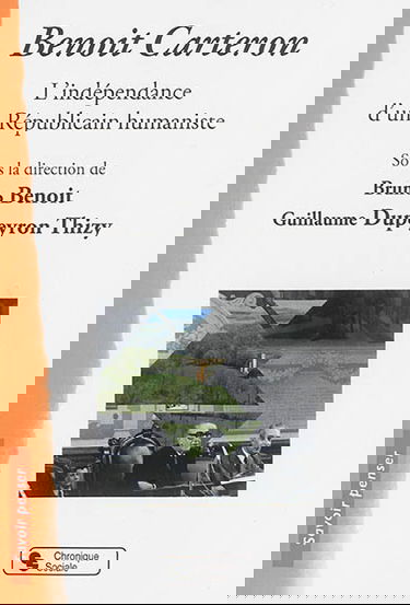 Benoît Carteron : l'indépendance d'un républicain humaniste