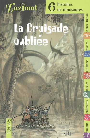 La croisade oubliée : six histoires de dinosaures