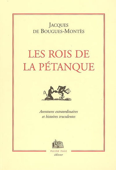 Couverture de Les rois de la pétanque : aventures fantastiques et truculentes de ceux qui entrent dans l'O sans se mouiller