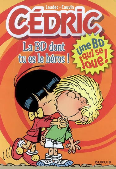 Cédric : la BD dont tu es le héros ! : une BD qui se joue !