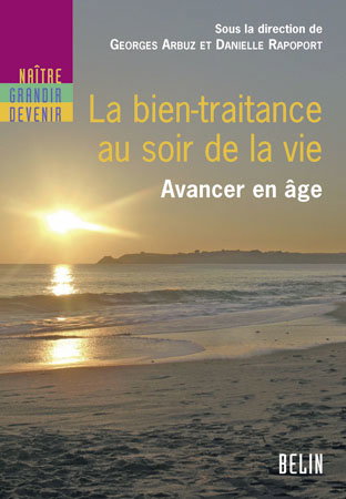 La bien-traitance au soir de la vie : avancer en âge