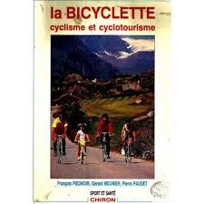 La bicyclette: Cyclisme et cyclotourisme