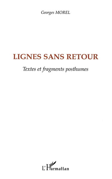 Lignes sans retour : textes et fragments posthumes