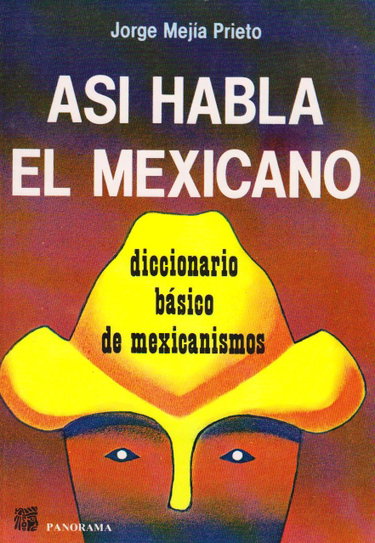 Couverture de Asi Habla El Mexicano/This Is How the Mexican Speaks