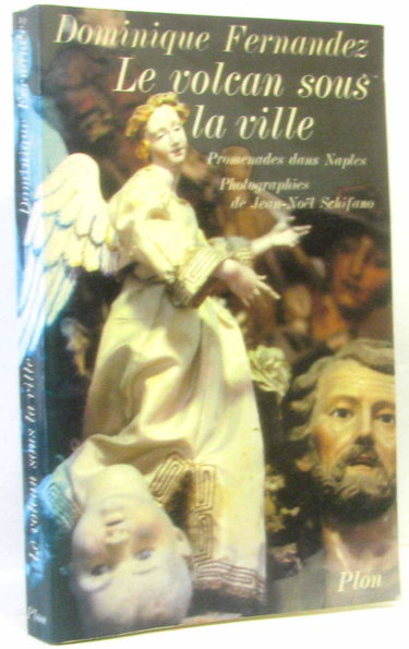 Le Volcan sous la ville : Promenades dans Naples