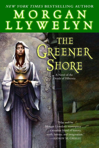 Couverture de The Greener Shore: A Novel of the Druids of Hibernia
