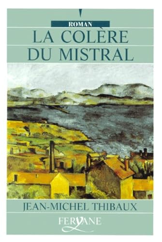 la colère du mistral