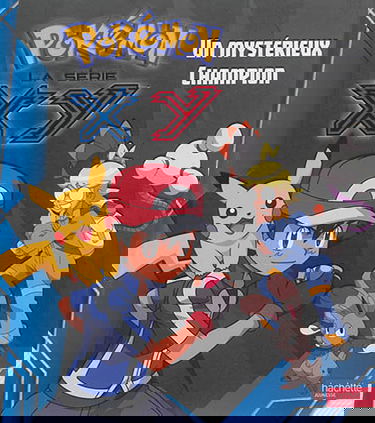Pokémon : la série XY. Vol. 4. Un mystérieux champion