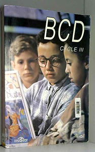 BCD cycle III : de la BCD au CDI : activités pédagogiques en BCD au cycle III