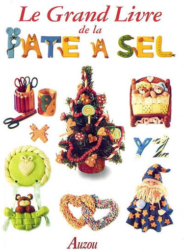 Le grand livre de la pâte à sel