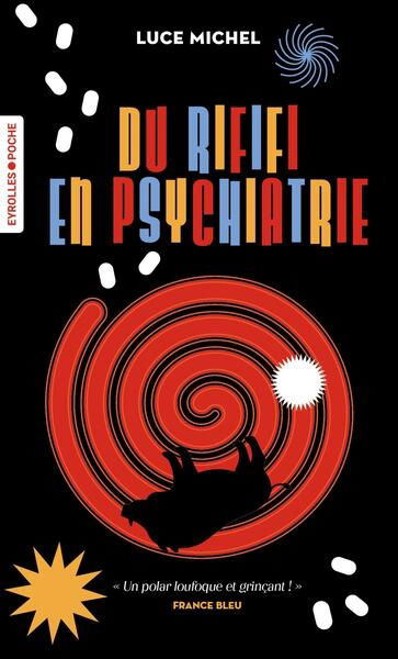 La bande de l'abribus. Du rififi en psychiatrie
