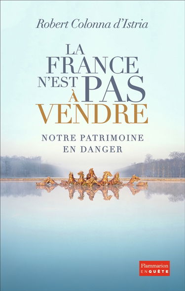La France n'est pas à vendre : notre patrimoine en danger