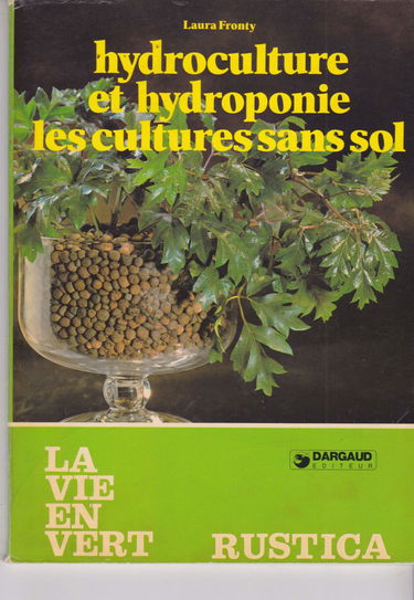 Hydroculture et hydroponie, les cultures sans sol